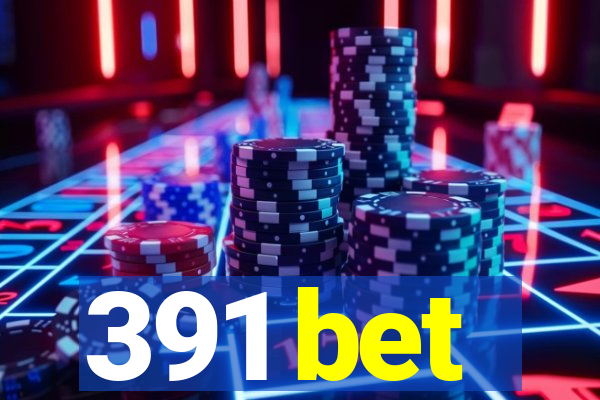 391 bet